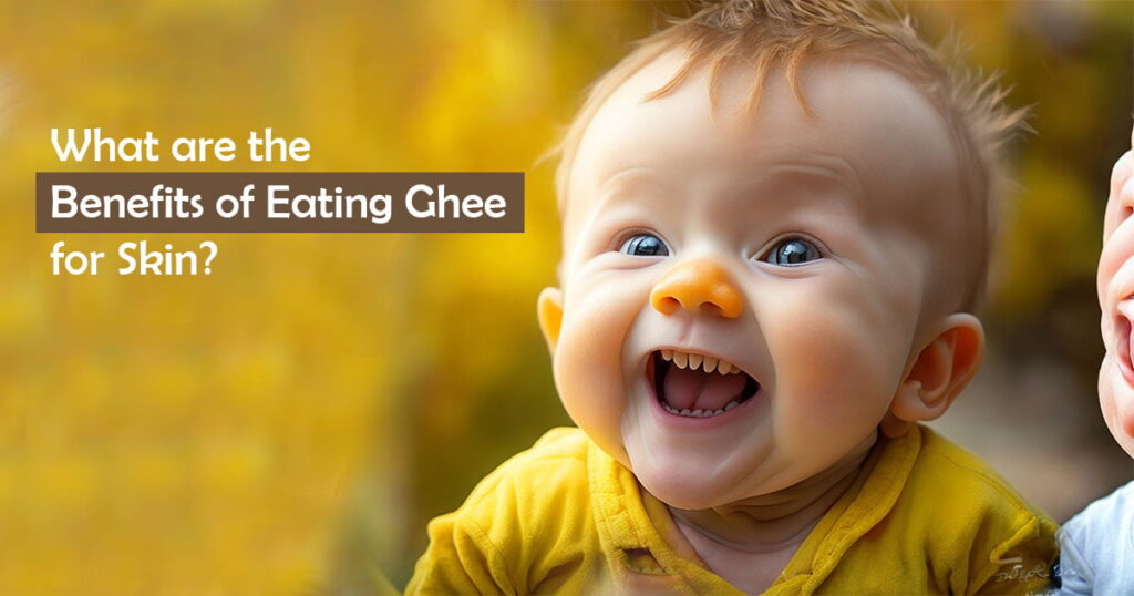 a baby with beautiful skin after eating ghee for skin